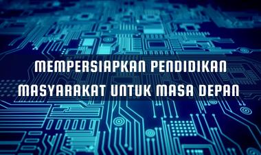 Bagaimana Pendidikan Masa Kini Mempersiapkan Generasi Masa Depan