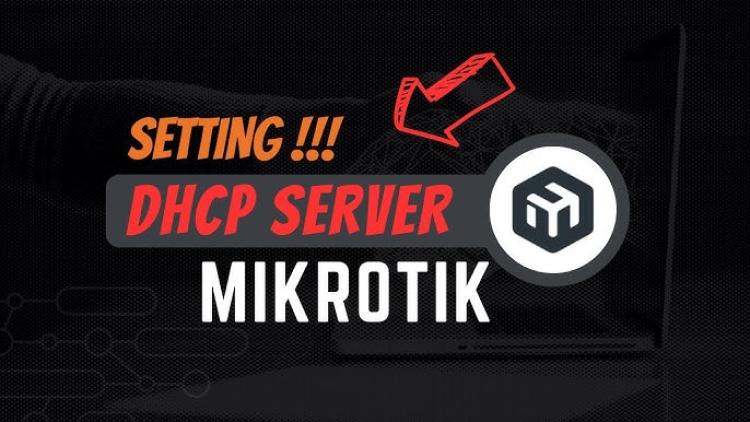 Cara Setting DHCP Server di MikroTik Langkah demi Langkah