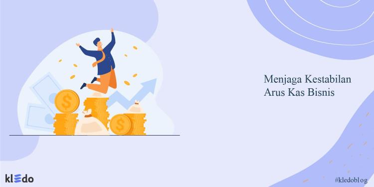 Strategi Cerdas Mengelola Arus Kas Bisnis Kecil Kunci Bertahan di Tengah Persaingan Ketat